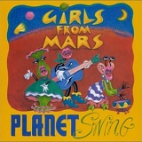 Girls From Mars - Planet Swing