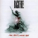 Backfire - All Bets Are Off