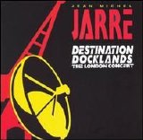 Jean Michel Jarre - Destination Docklands