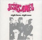 Jesus Jones - Right Here Right Now