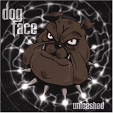 Dogface - Unleashed