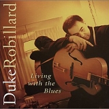 Duke Robillard - Living With The Blues