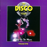 Various artists - The Disco Years, Vol. 5: Must Be The Music