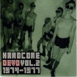 Devo - Hardcore Devo Vol. 2 1974-1977