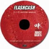 D.J. K - FLA$H CA$H presents "The DJ Mix Series" Volume 2: D.J. K's Summer Sessions Disc 1 - Juicy Beats