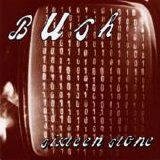 Bush - Sixteen Stone