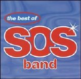 The S.O.S. Band - The Best of the S.O.S. Band