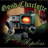 Good Charlotte - The Young and Hopeless