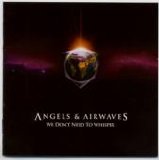 Angels & Airwaves - We Dont Need To Whisper