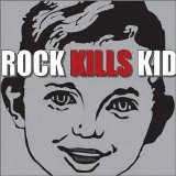 Rock Kills Kid - Rock Kills Kid [EP]