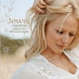 Jewel - Goodbye Alice In Wonderland (Advance)