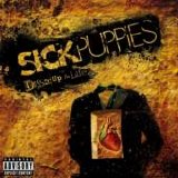 Sick Puppies - Dressed Up As Life [Advance]