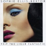 Sophie Ellis-Bextor - Trip the Light Fantastic