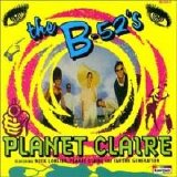 The B-52's - Planet Claire