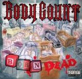 Body Count - Born Dead