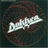 Dokken - Breaking the Chains