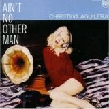 Christina Aguilera - Ain't No Other Man (CD-Single)