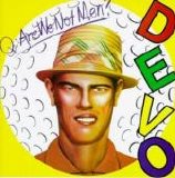 Devo - Q: Are We Not Men? A: We Are Devo