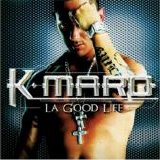 K'Maro - La Good Life