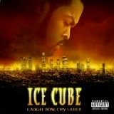 Ice Cube - Laugh Now, Cry Later [EXPLICIT CONTENT]