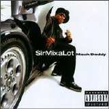 Sir Mix-A-Lot - Mack Daddy