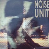 Noise Unit - Deceit [Vinyl Single]