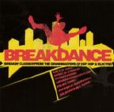 Various artists - Breakdance - Breakin' Classics from the Grandmasters of Hip Hop & Electro