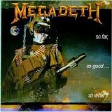 Megadeth - So Far, So Good...So What! [Original Recording Remastered] [Explicit]