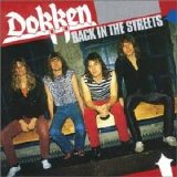 Dokken - Back in the Streets