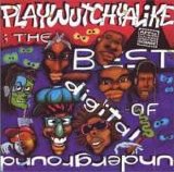 Digital Underground - Playwutchyalike: The Best Of Digital Underground