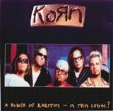 Korn - A Bunch Of Rarities - Is This Legal?