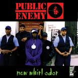 Public Enemy - New Whirl Odor [Advance Releas