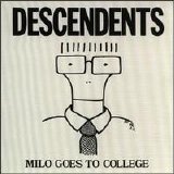 Descendents - Milo Goes to College [1982]