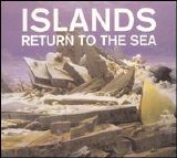 Islands - Return to the Sea [2006]