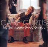 Catie Curtis - My Shirt Looks Good on You