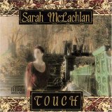McLachlan, Sarah - Touch
