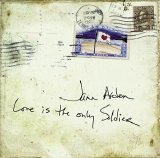 Arden, Jann - Love Is The Only Soldier