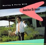 Richman, Jonathan - Having a Party with Jonathan Richman