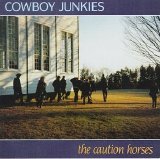Cowboy Junkies - The Caution Horses