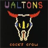 Waltons - Cock's Crow