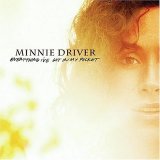 Driver, Minnie - Everything I've Got In My Pocket