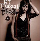 K.T. Tunstall - Eye to the Telescope