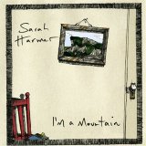 Harmer, Sarah - I'm A Mountain