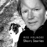 Meuross, Reg - Short Stories