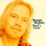 Mullins, Shawn - Soul's Core