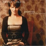 Colvin, Shawn - Polaroids: A Greatest Hits Collection