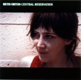 Orton, Beth - Central Reservation