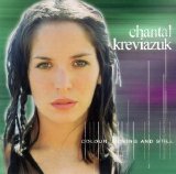 Kreviazuk, Chantal - Colour Moving and Still