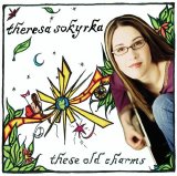 Sokyrka, Theresa - These Old Charms