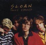 Sloan - Twice Removed